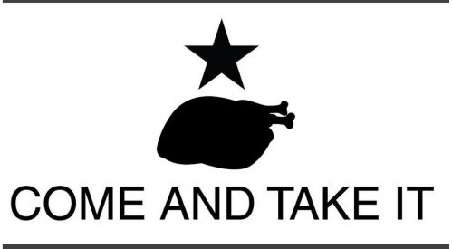 Come and Take It - Turkey.JPG